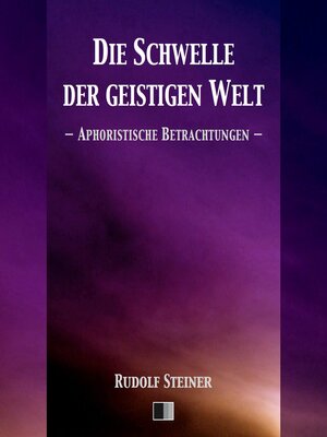 cover image of Die Schwelle der geistigen Welt. Aphoristische Betrachtungen.